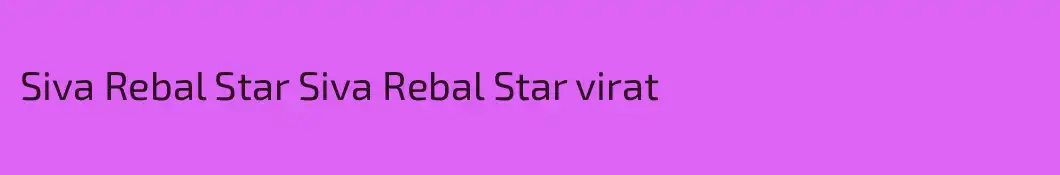Siva Rebal Star Siva Rebal Star virat